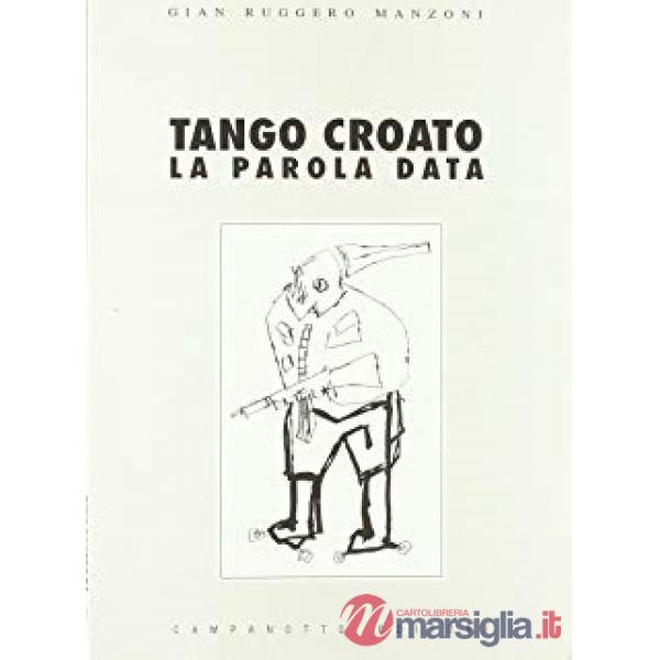 Tango croato. La parola data