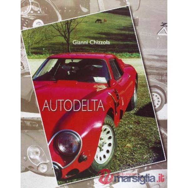 Autodelta e dintorni... Fatti, illusioni, delusioni, sogni noti e meno noti