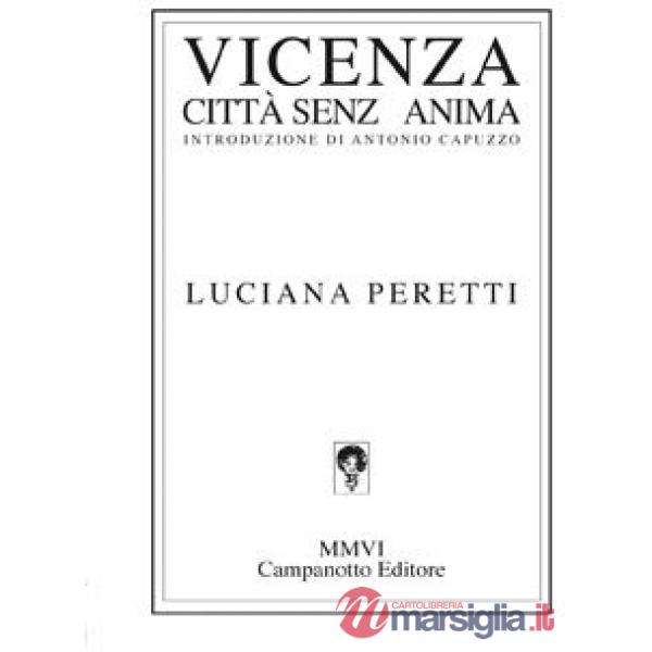 Vicenza. Città senz'anima