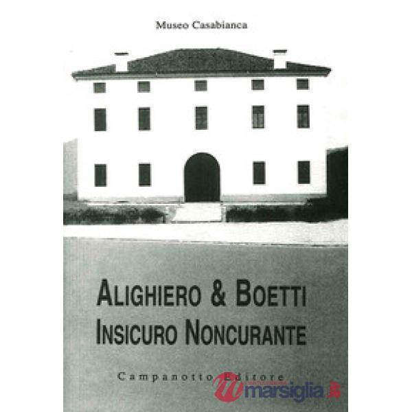 Alighiero & Boetti. Insicuro noncurante