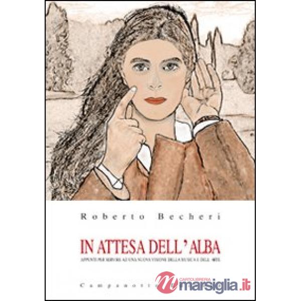 In attesa dell'alba. Appunti per servire ad una nuova visione della musica e dell'arte