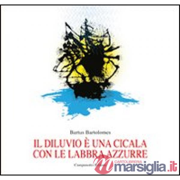 Diluvio è una cicala con le labbra azzurre (Il)
