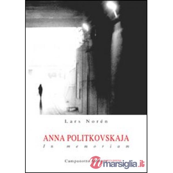 Anna Politkovskaja. In memoriam