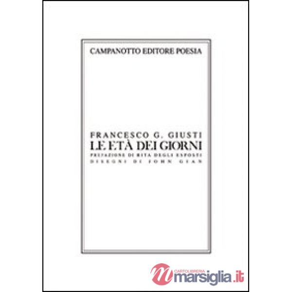 Le età dei giorni. Undici poesie più due