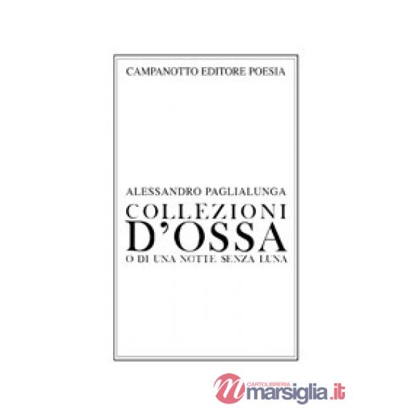 Collezioni d'ossa o di una notte senza luna