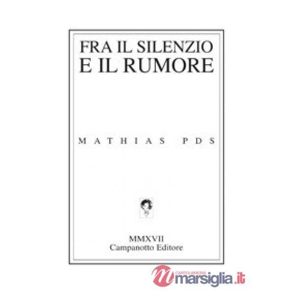 Fra il silenzio e il rumore