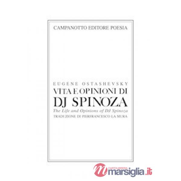 Vita e opinioni di dj Spinoza-The life and opinions of Dj Spinoza. Ediz. bilingue