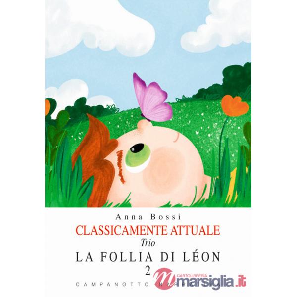 Follia di Léon. Classicamente attuale. Trio (La). Vol. 2