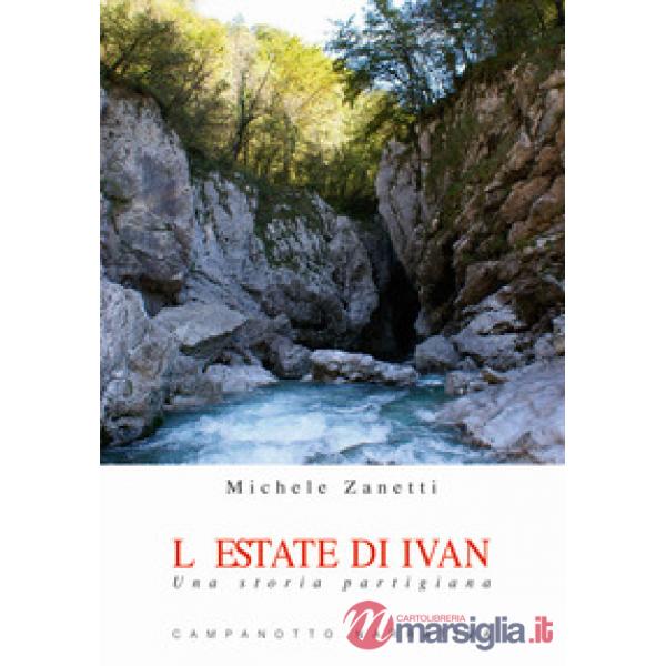 L'estate di Ivan. Una storia partigiana