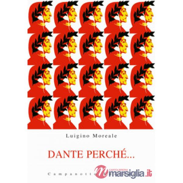 Dante perché... Guida alla lettura della Divina Commedia