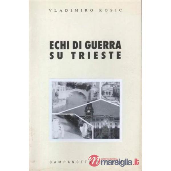 Echi di guerra su Trieste