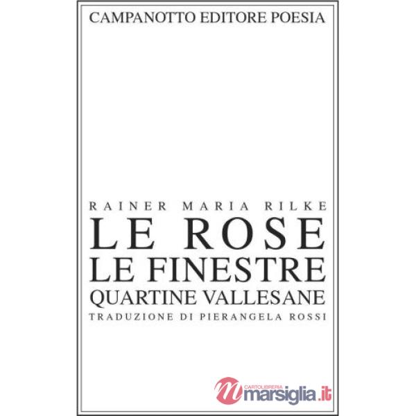 Rose, le finestre. Quartine vallesane (Le)