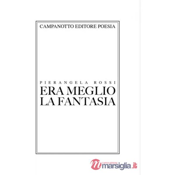 Era meglio la fantasia