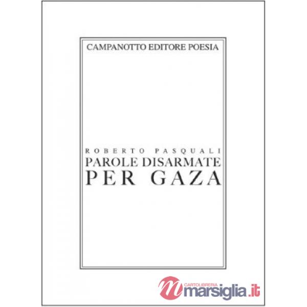 Parole disarmate per Gaza