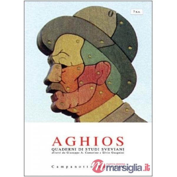 Aghios. Quaderni di studi sveviani. Nuova serie. Vol. 7