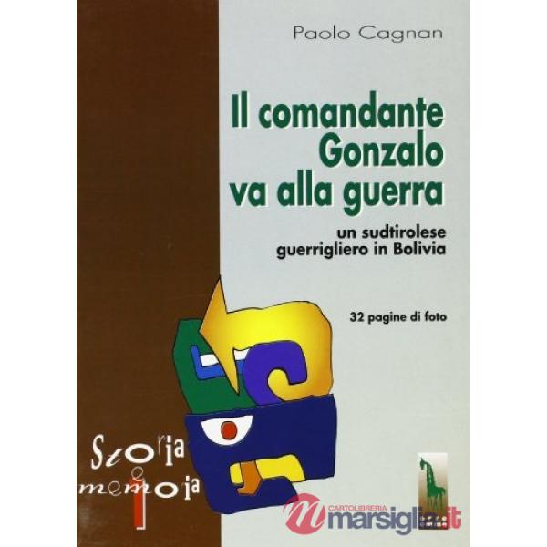 Comandante Gonzalo va alla guerra. Un sudtirolese guerrigliero in Bolivia (Il)