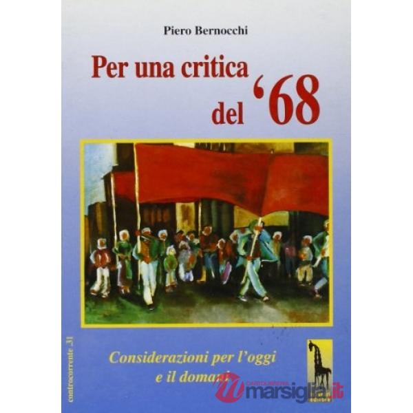 Per una critica del '68. Considerazioni per l'oggi e il domani