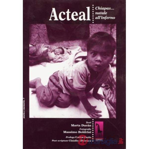 Acteal. Chiapas... Natale all'inferno