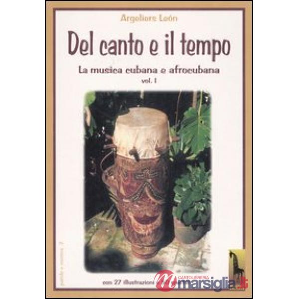Musica cubana e afrocubana. Con CD (La). Vol. 1: Del canto e il tempo