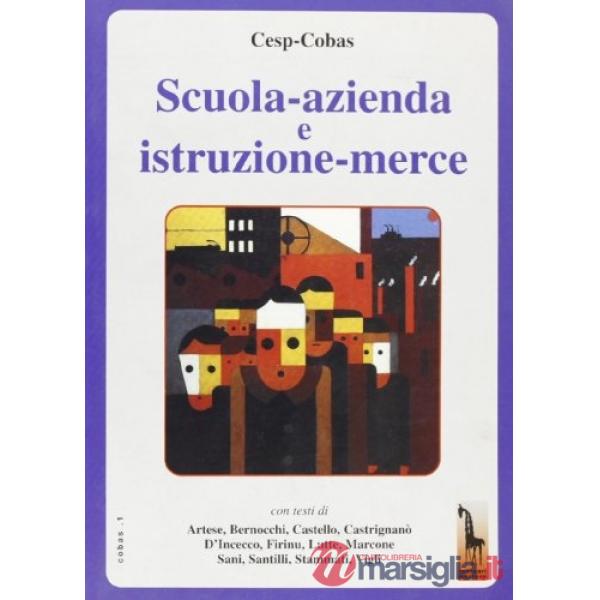 Scuola-azienda e istruzione-merce
