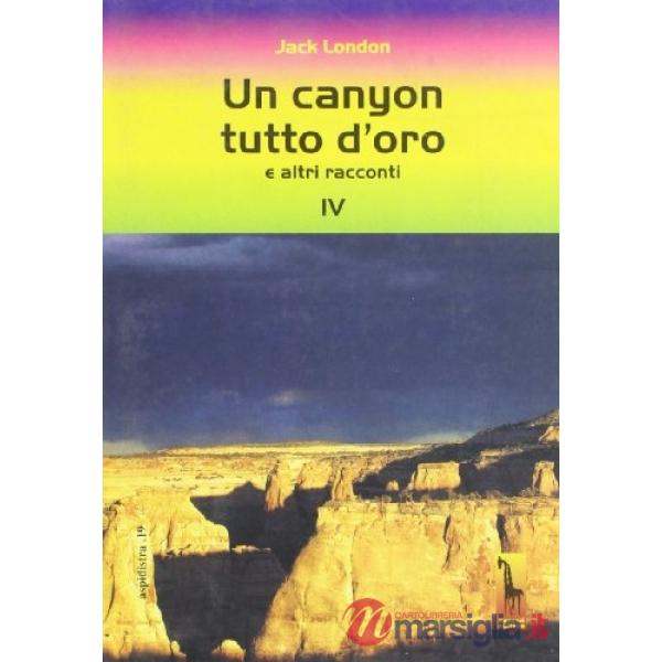 Canyon tutto d'oro e altri racconti (Un)