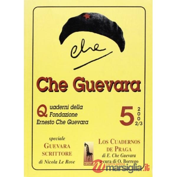 Che Guevara. Quaderni della Fondazione «Ernesto Che Guevara». Vol. 5: Speciale i