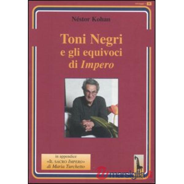 Toni Negri e gli equivoci di «Impero»