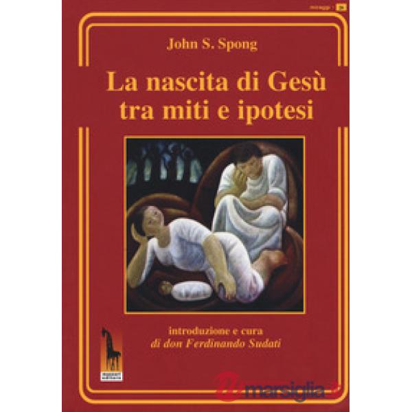 Nascita di Gesù tra miti e ipotesi (La)