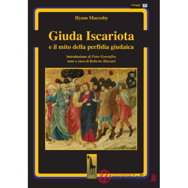 Giuda Iscariota e il mito della perfidia giudaica