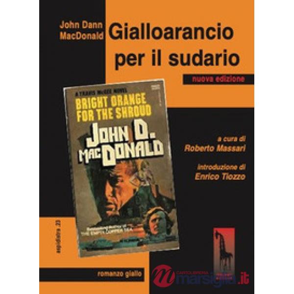 Gialloarancio per il sudario. Nuova ediz.