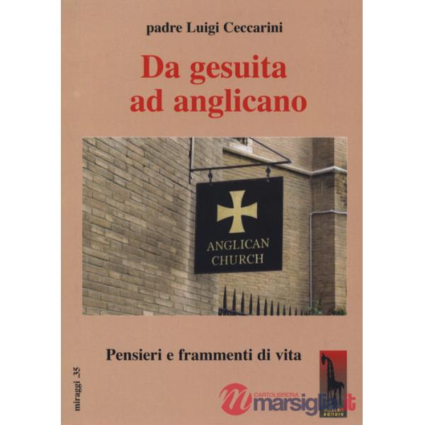Da gesuita ad anglicano. Pensieri e frammenti di vita
