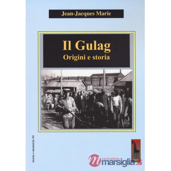 Gulag. Origini e storia (Il)