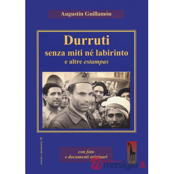 Durruti senza miti né labirinto e altre estampas
