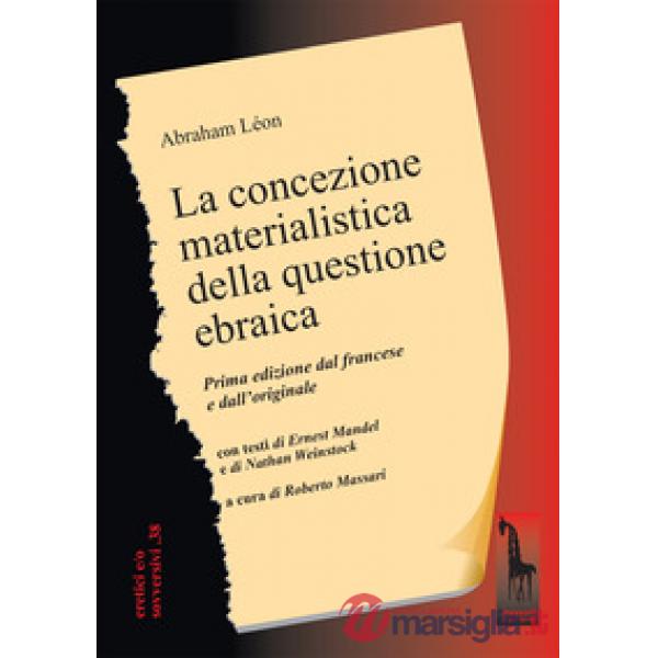 Concezione materialistica della questione ebraica (La)