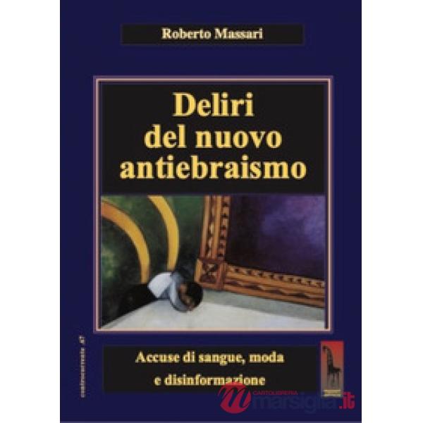 Deliri del nuovo antiebraismo. Accuse di sangue, moda e disinformazione