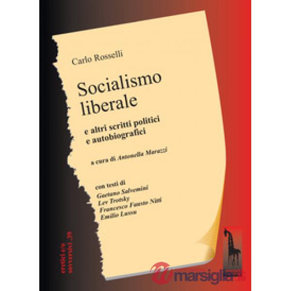 Socialismo liberale e altri scritti politici e autobiografici