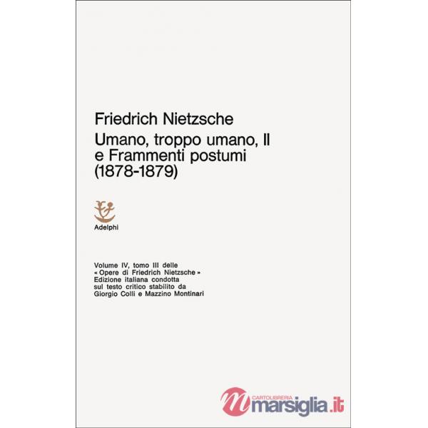 Umano, troppo umano-Scelta di frammenti postumi (1878-1879). Vol. 4/3