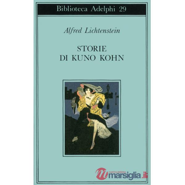 Storie di Kuno Kohn. Racconti e poesie