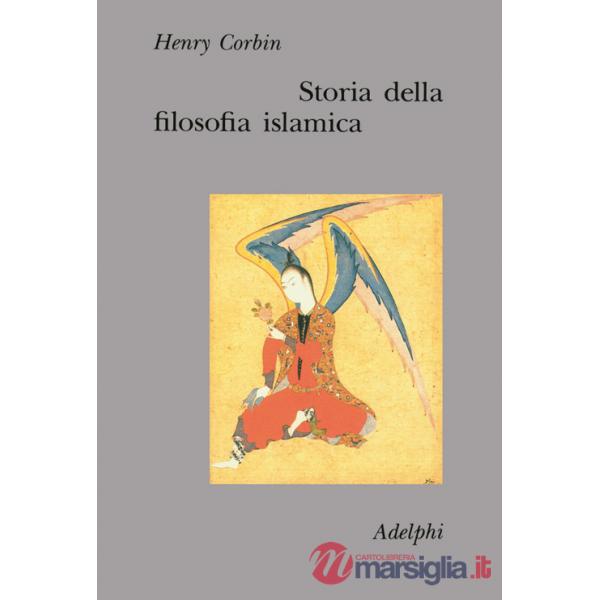 Storia della filosofia islamica. Dalle origini ai nostri giorni