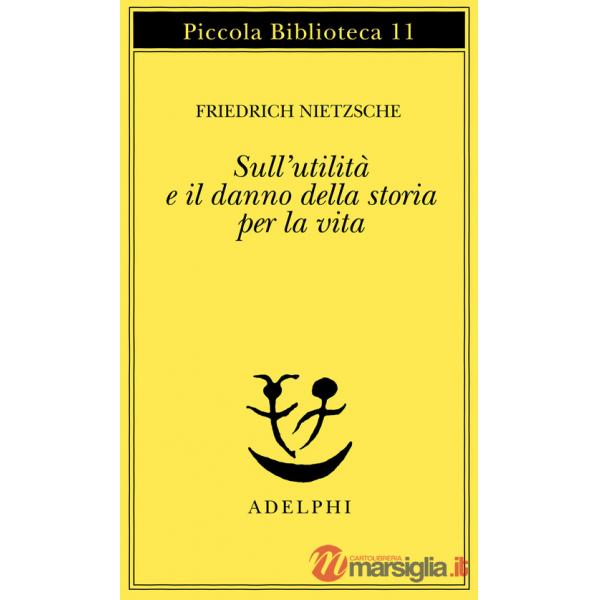 Sull'utilità e il danno della storia per la vita