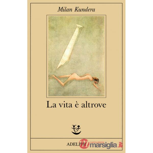 Vita è altrove (La)