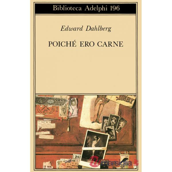 Poichè ero carne