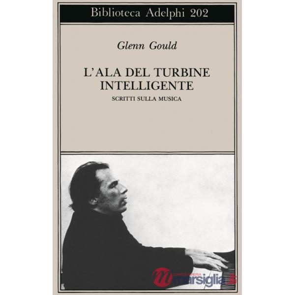 Ala del turbine intelligente. Scritti sulla musica (L')