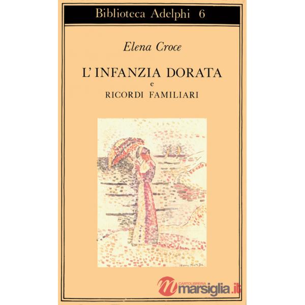 Infanzia dorata-Ricordi familiari (L')