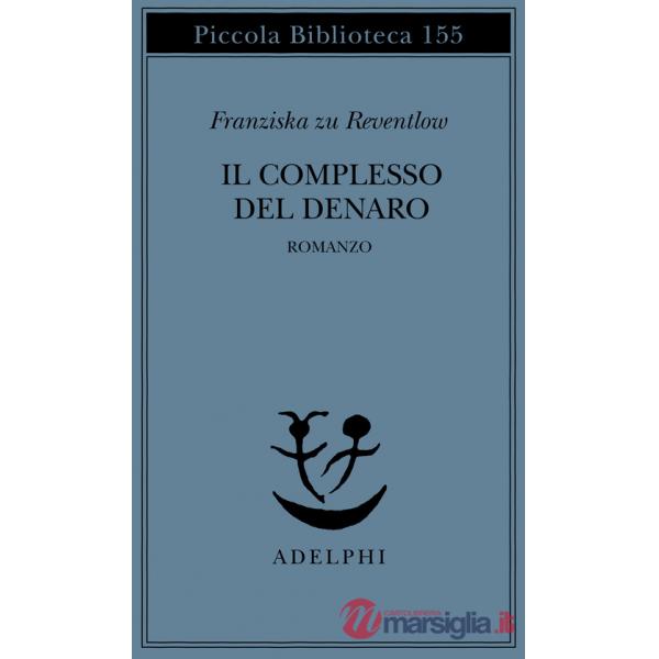 Complesso del denaro. Romanzo (Il)