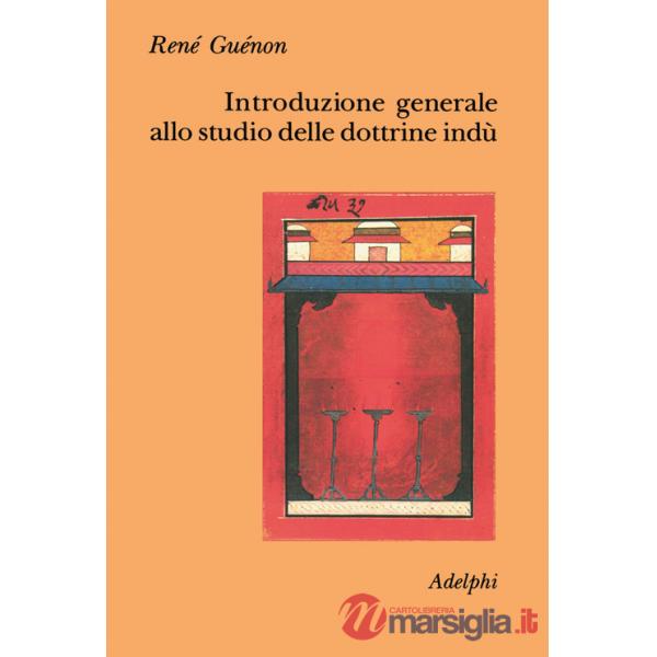 Introduzione generale allo studio delle dottrine indù