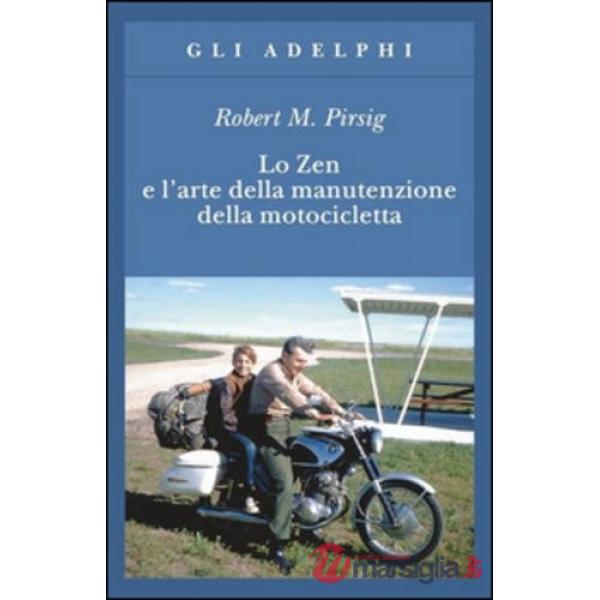 Zen e l'arte della manutenzione della motocicletta (Lo)