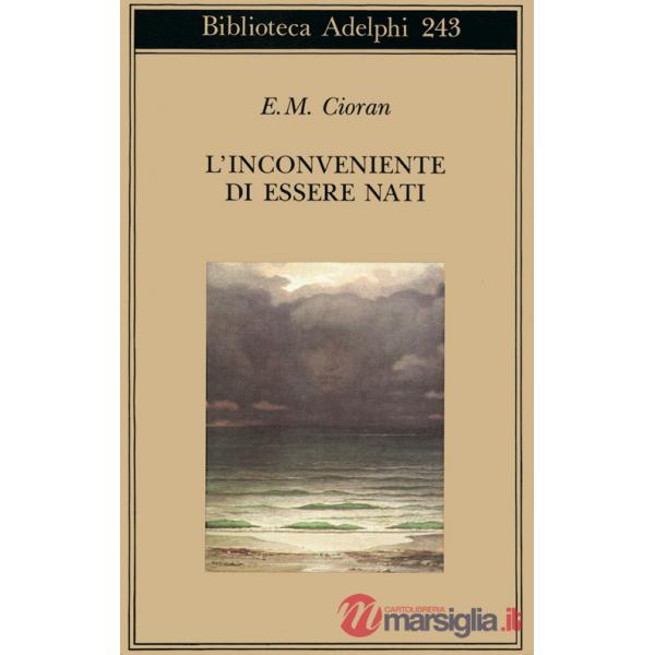 Inconveniente di essere nati (L')