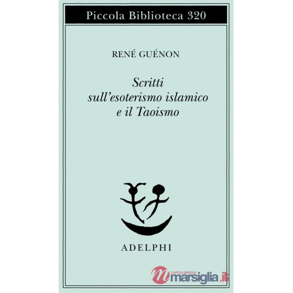 Scritti sull'esoterismo islamico e il taoismo