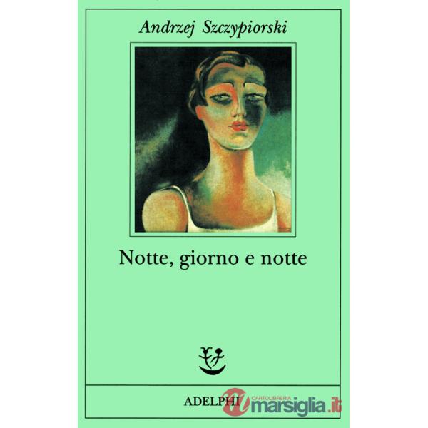Notte, giorno e notte